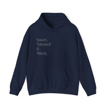 Load image into Gallery viewer, Smart, Talented &amp; Black (Gorgeous, Too) - Unisex Heavy Blend™ Hooded Sweatshirt
