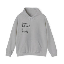 Load image into Gallery viewer, Smart, Talented &amp; Black (Gorgeous, Too) - Unisex Heavy Blend™ Hooded Sweatshirt
